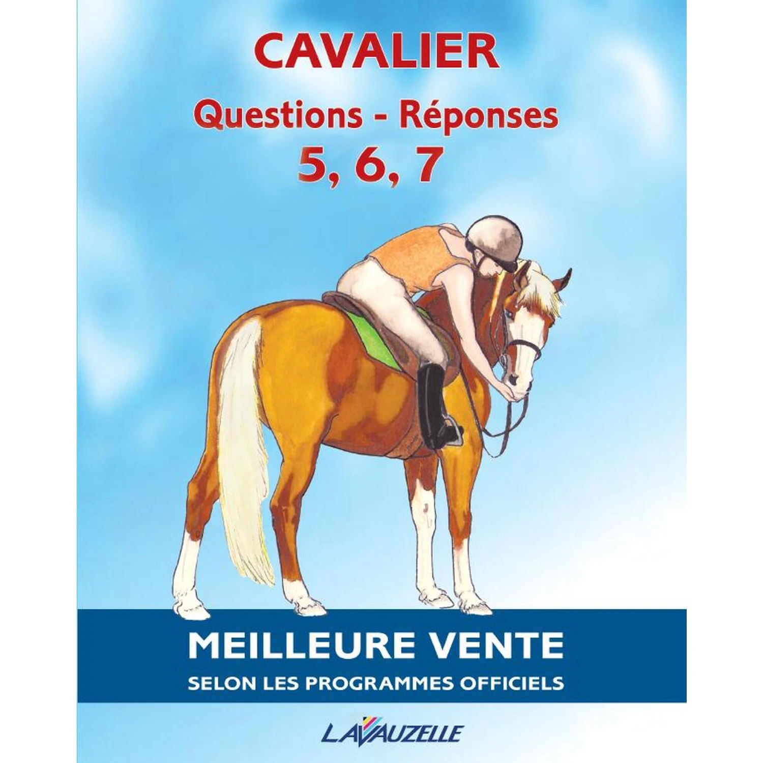 Cavalier - Questions - Réponses Galops 5, 6, 7 3 Cavalier - Questions - Réponses Galops 5, 6, 7